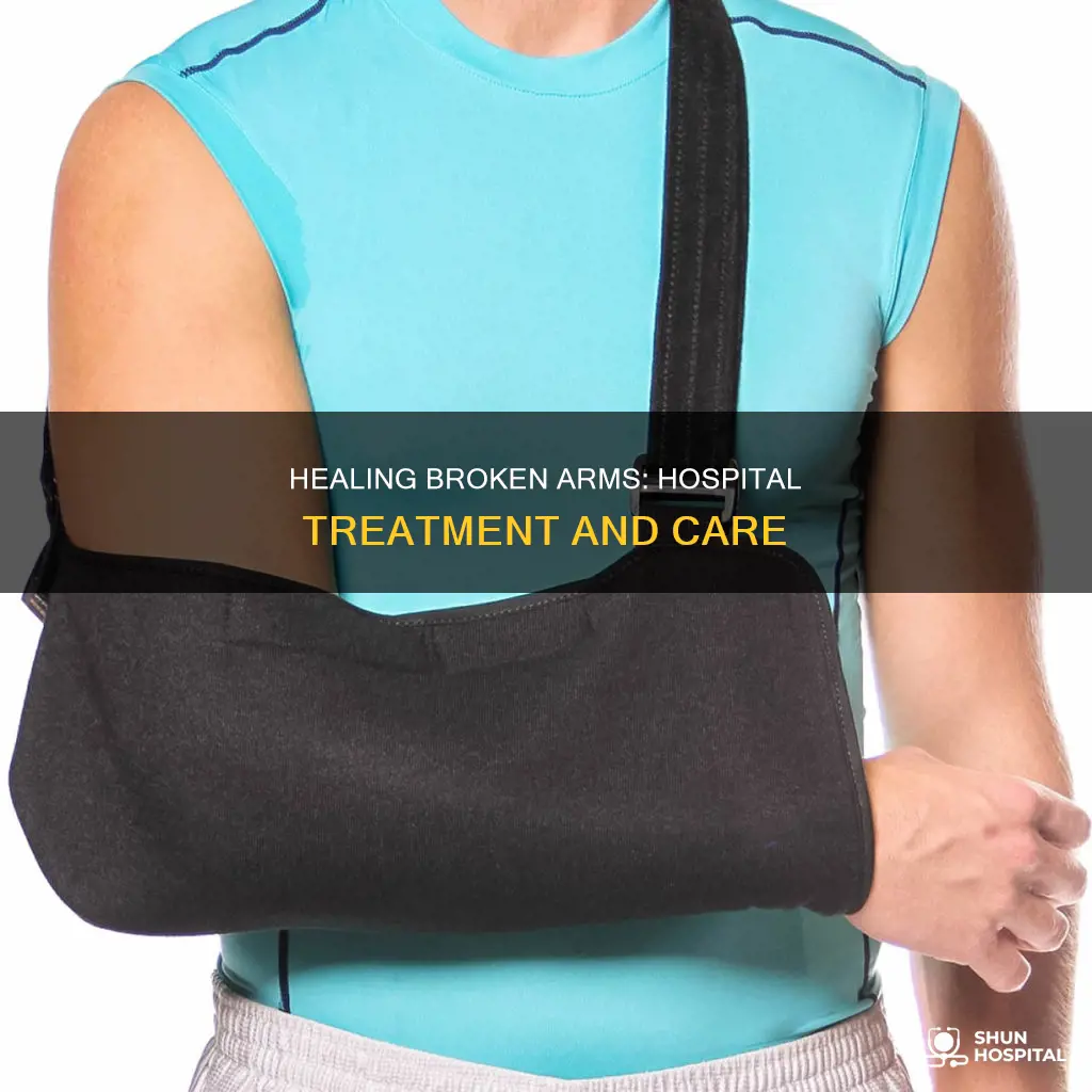 how do hospitals treat a broken arm
