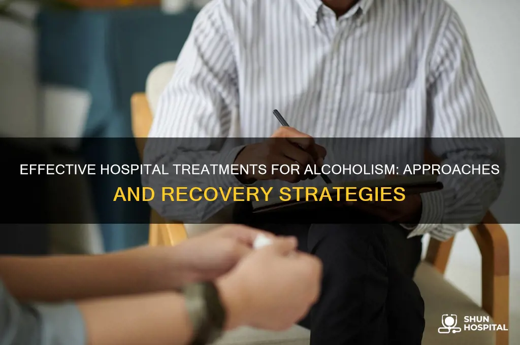how do hospitals treat alcoholics