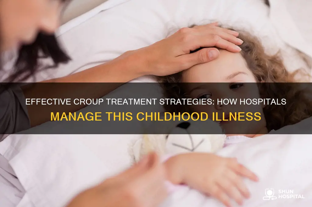 how do hospitals treat croup