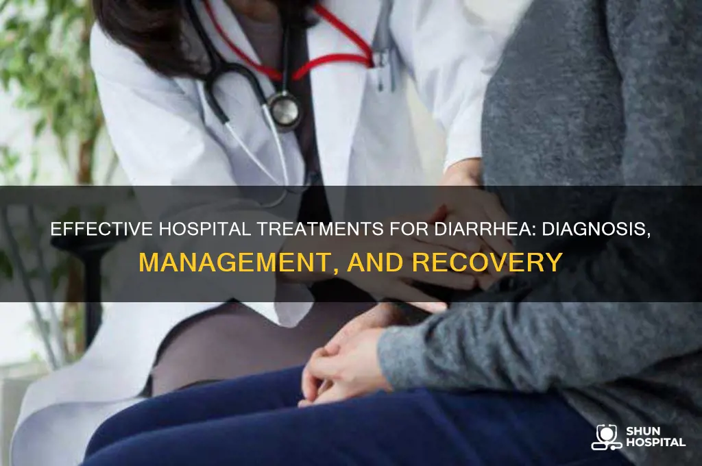 how do hospitals treat diarrhea