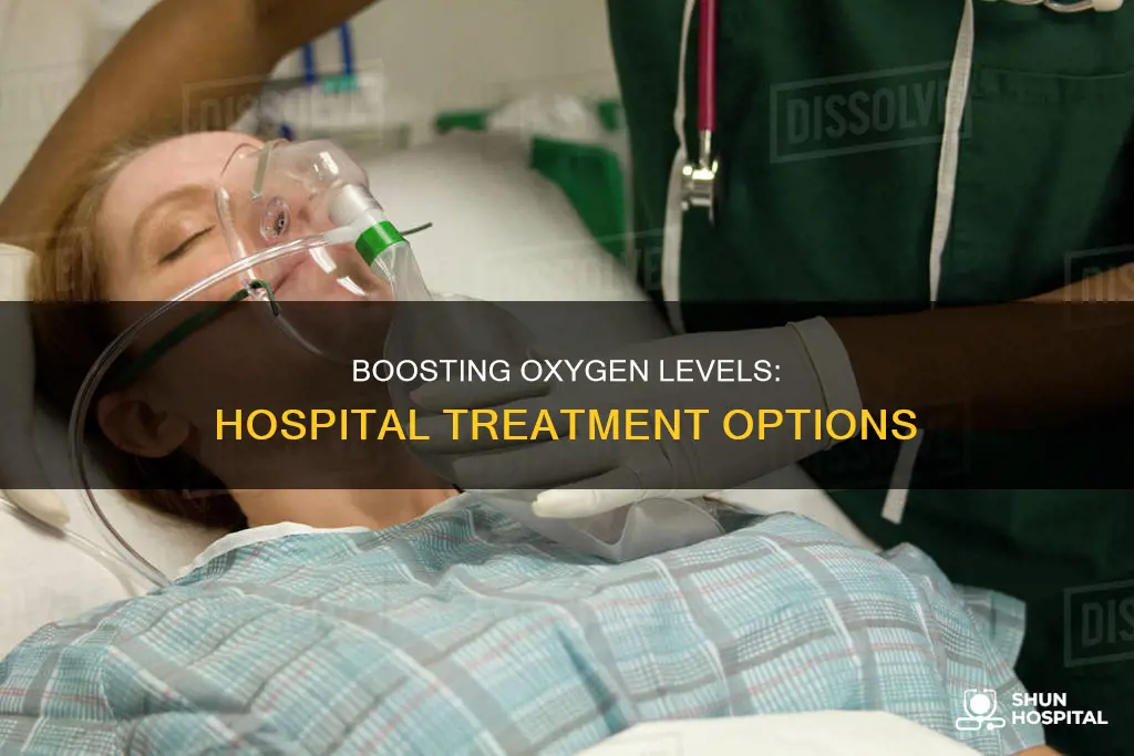 how do hospitals treat low oxygen levels