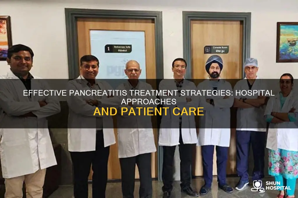 how do hospitals treat pancreatitis