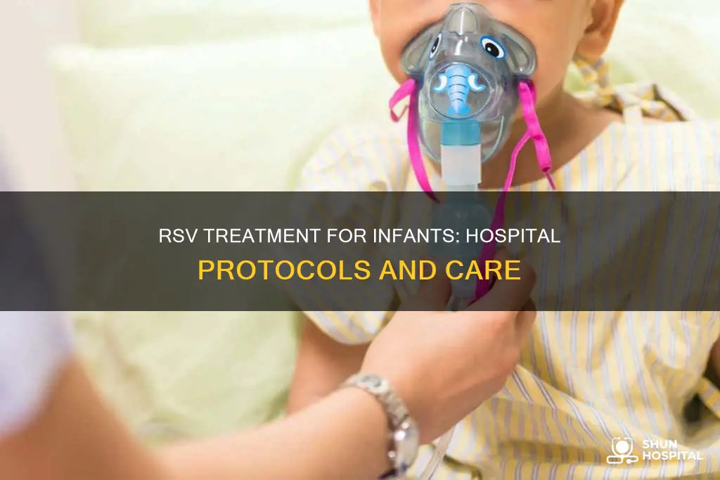 how do hospitals treat rsv in infants