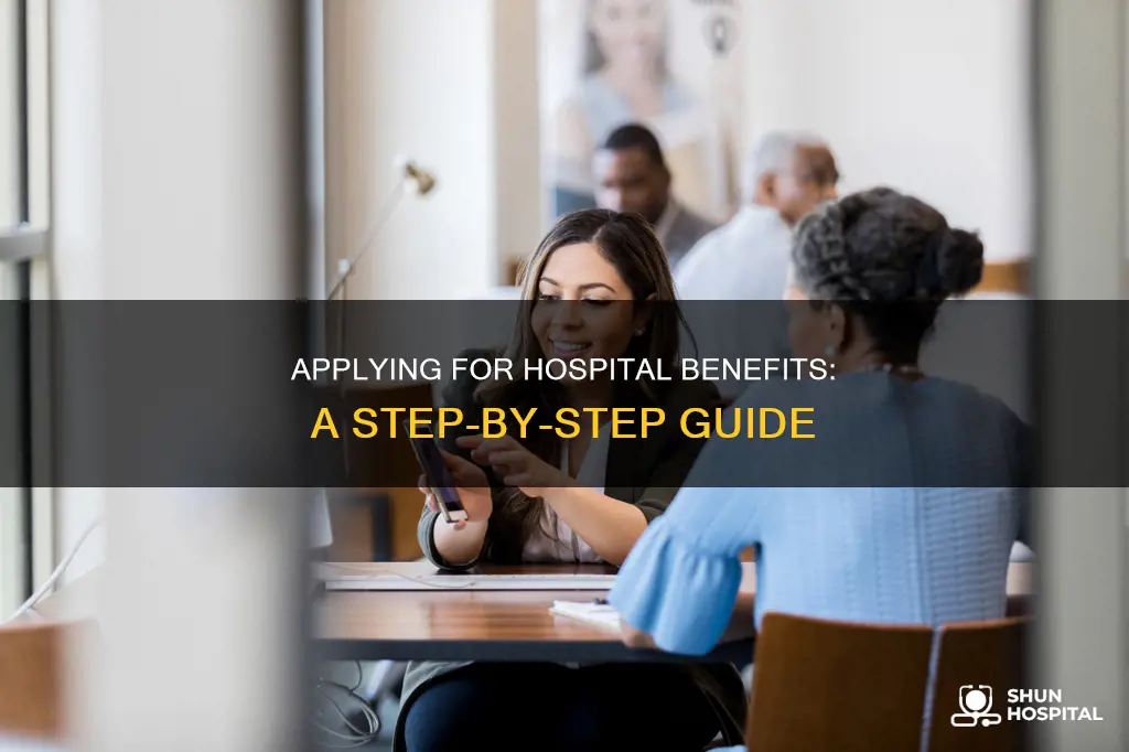 how do i apply for benefits hospital