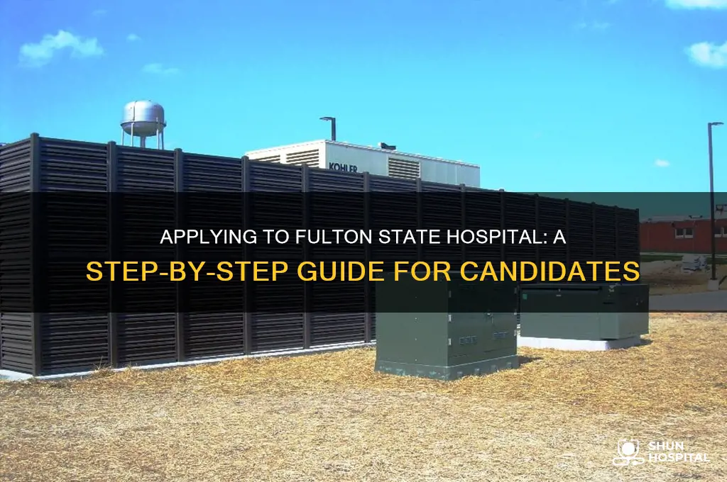 how do i apply for the fulton state hospital