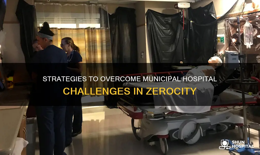 how do i beat municipal hospital zerocity