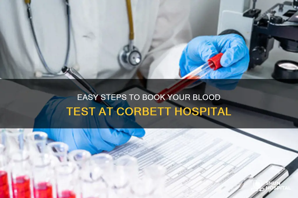 how do i book my blood test at corbett hospital