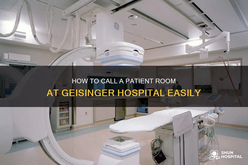 how do i call a room at geisenger hospital