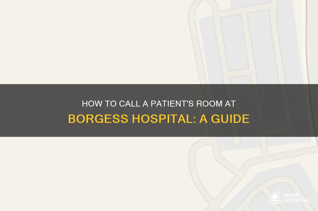 how do i call a room number at borgess hospital