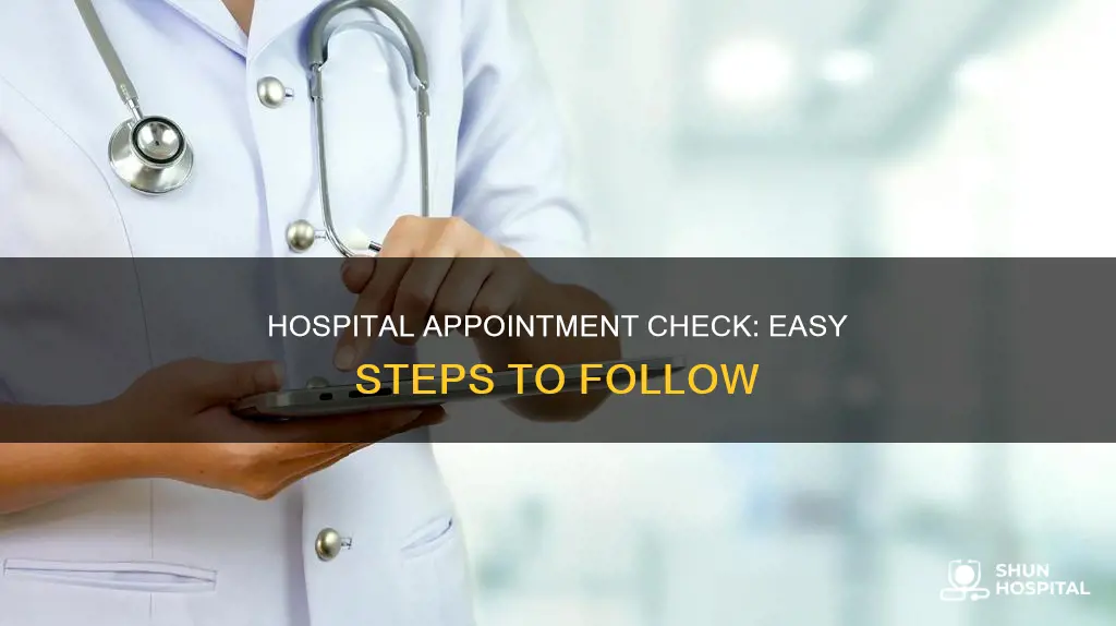 how do i check my hospital appointment