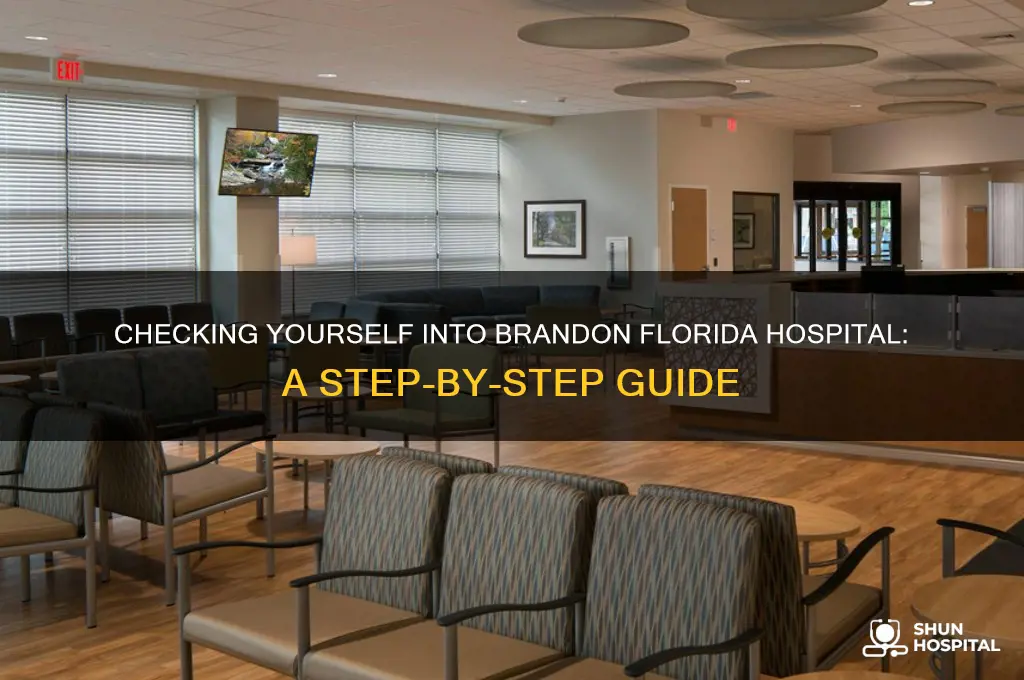 how do i check myself in brandon florida hospital