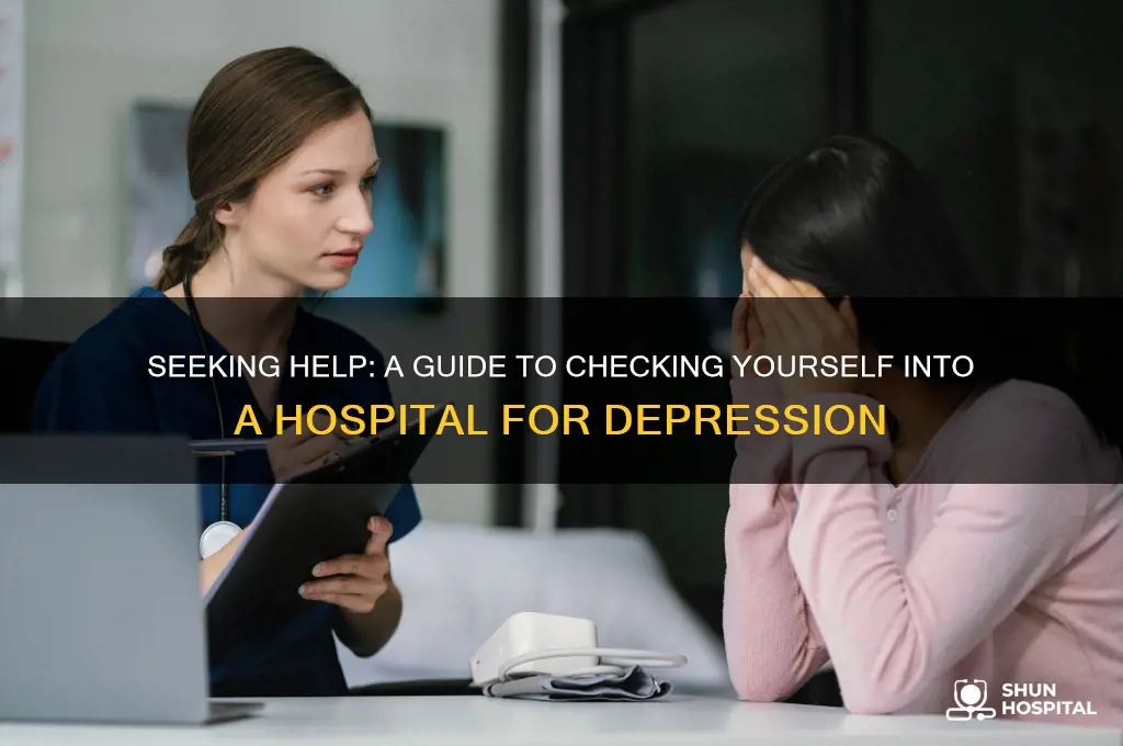 how do i check myself into a hospital for depression