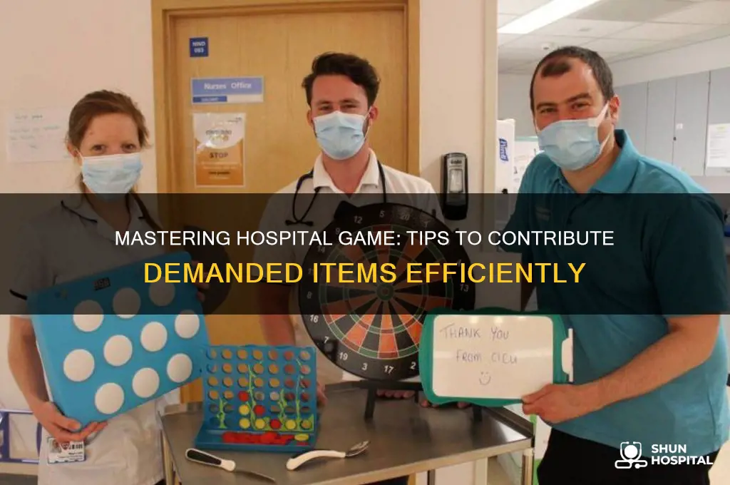how do i contribute demanded items on my hospital game