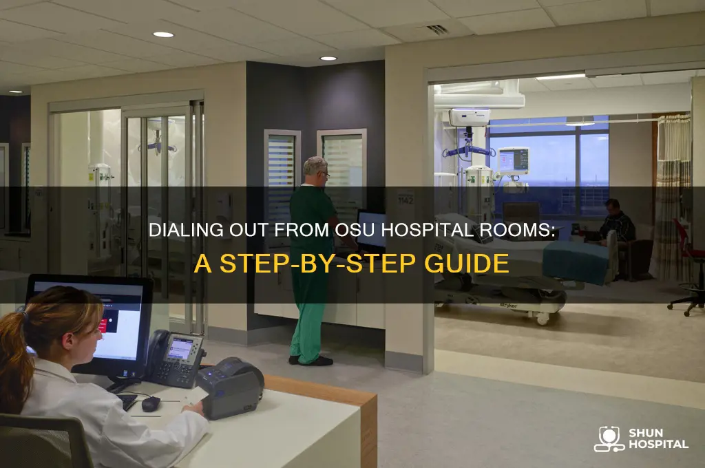 how do i dial out on osu hospital room