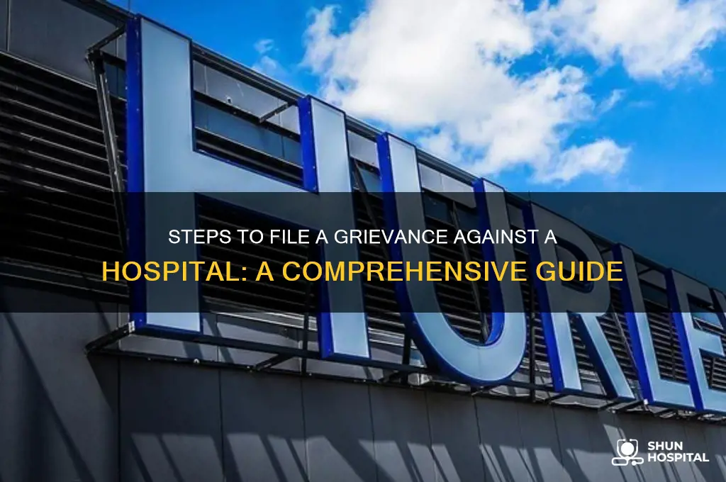 how do i file a grievance against a hospital