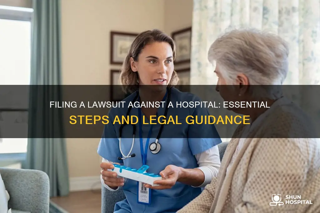 how do i file a lawsuit against a hospital