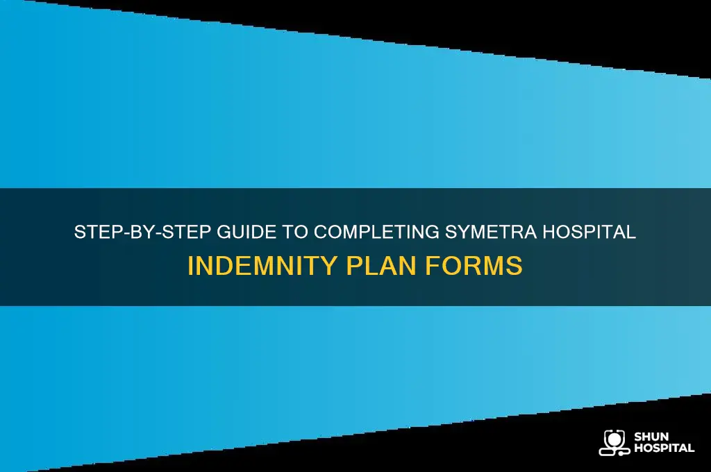 how do i fill out symetra hospital indemnity plan