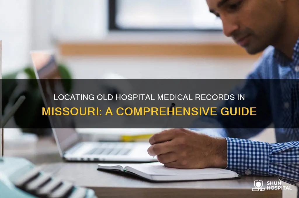 how do i find old hospital medical records in missouri