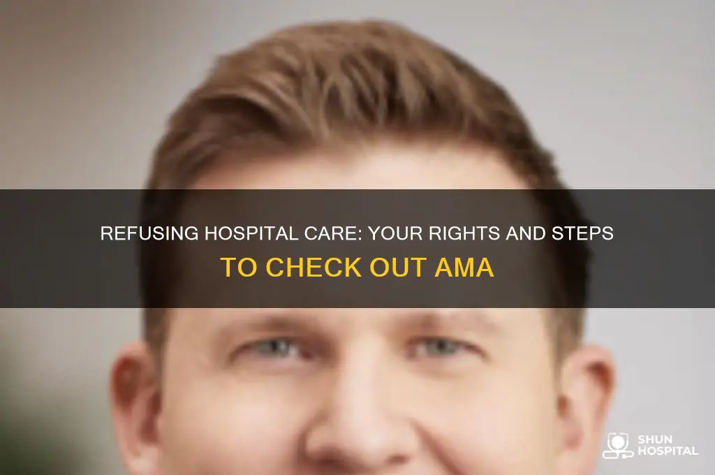 how do i refuse hospital service and check out