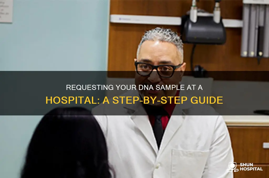 how do i request my dna at a hospital
