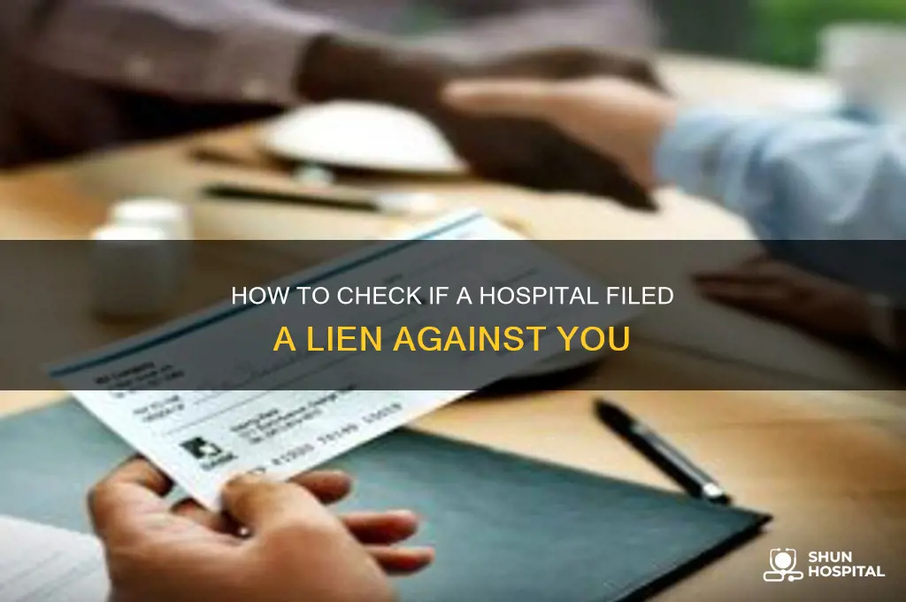 how do i see if a hospital filed a lien