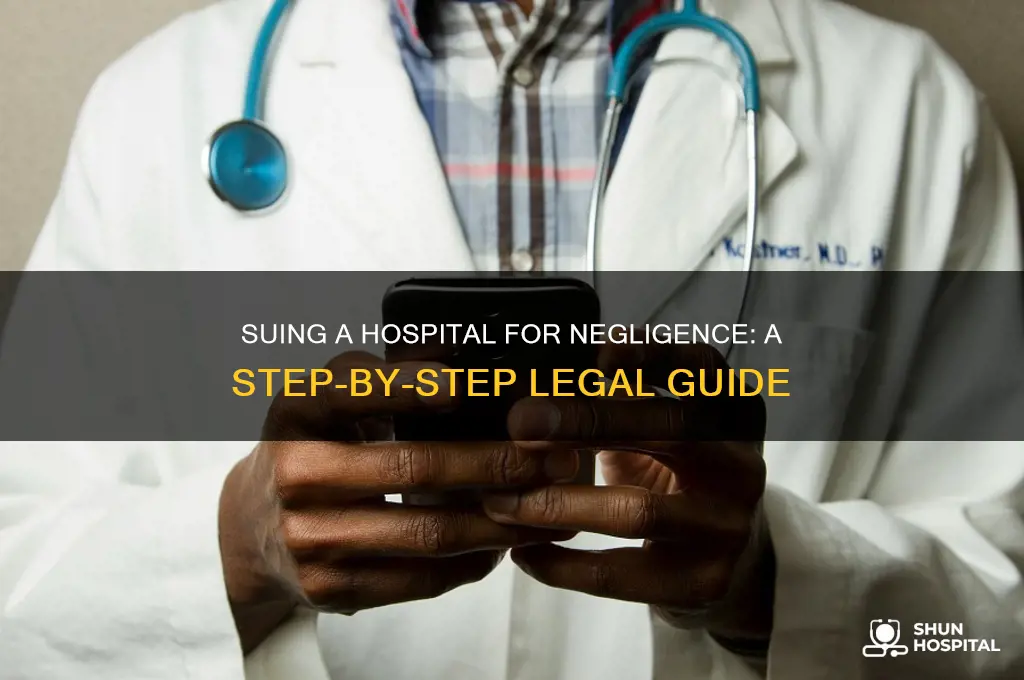 how do i sue a hospital for poor care