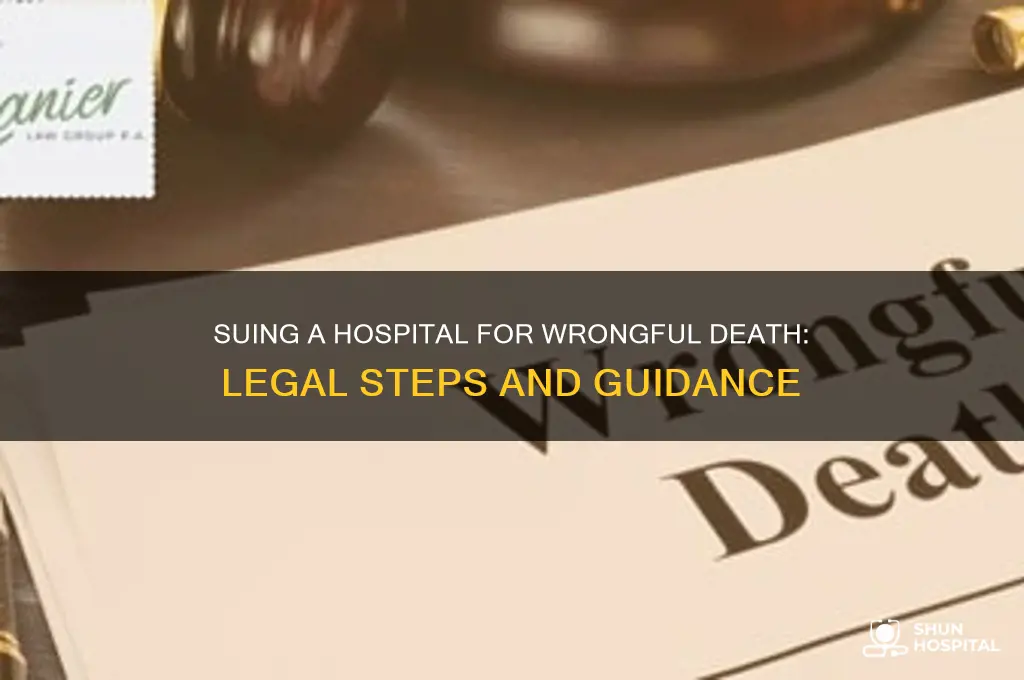how do i sue a hospital for wrongful death