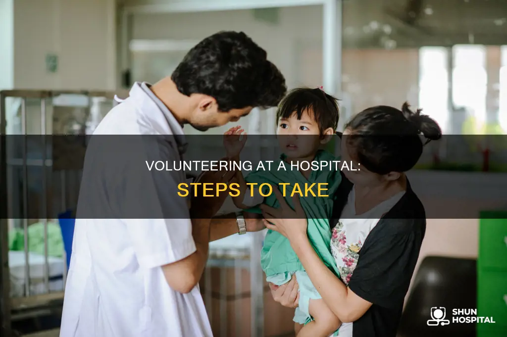 how do i volunteer at a hospital