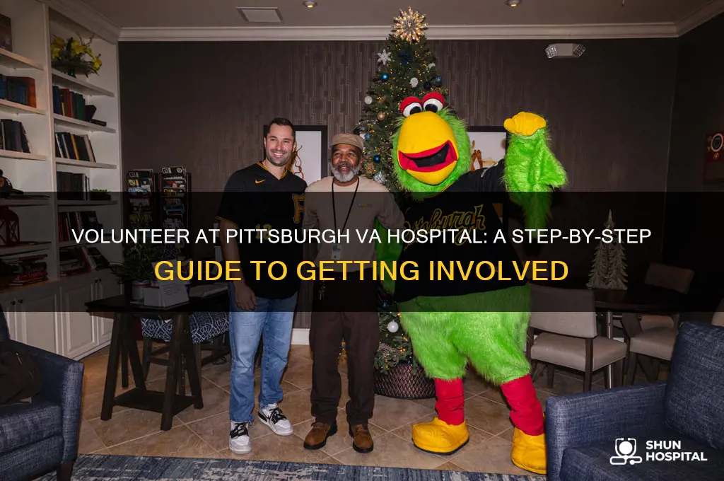 how do i volunteer at the pittsburgh v a hospital