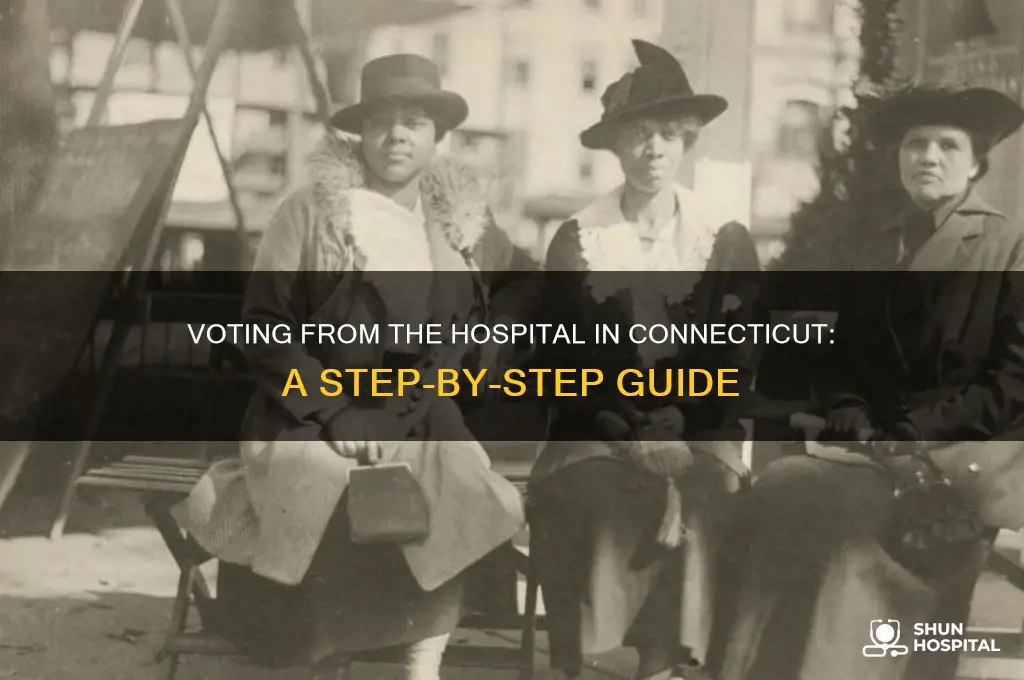 how do i vote from the hospital in ct
