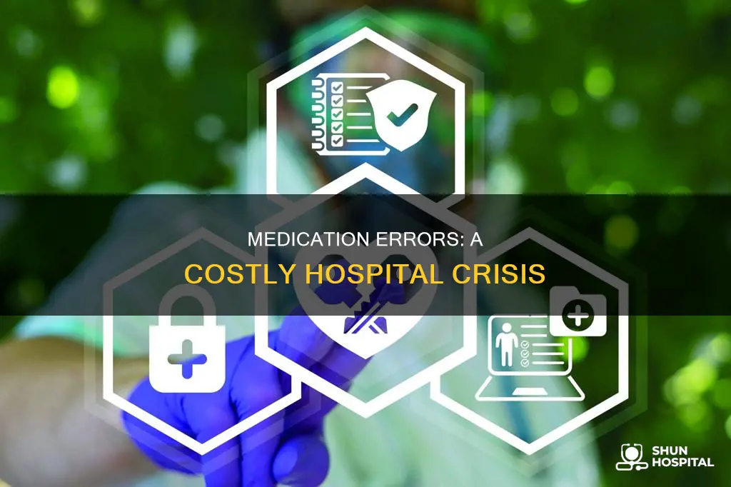 how do medication errors cost the hospital