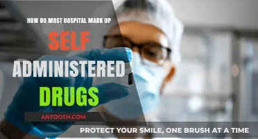 Hospital Drug Markup: Understanding Self-Administered Medication Pricing Practices