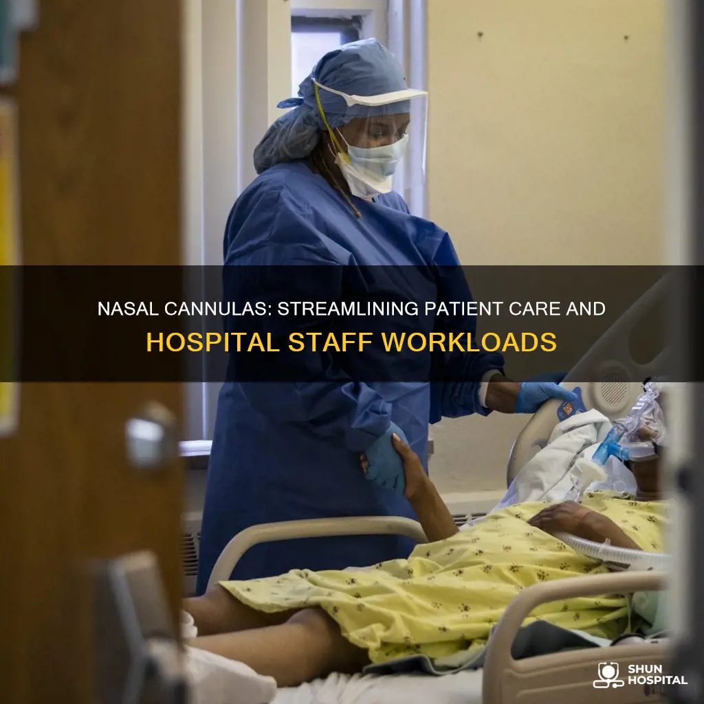 how do nasal cannulas benefit hospital staff