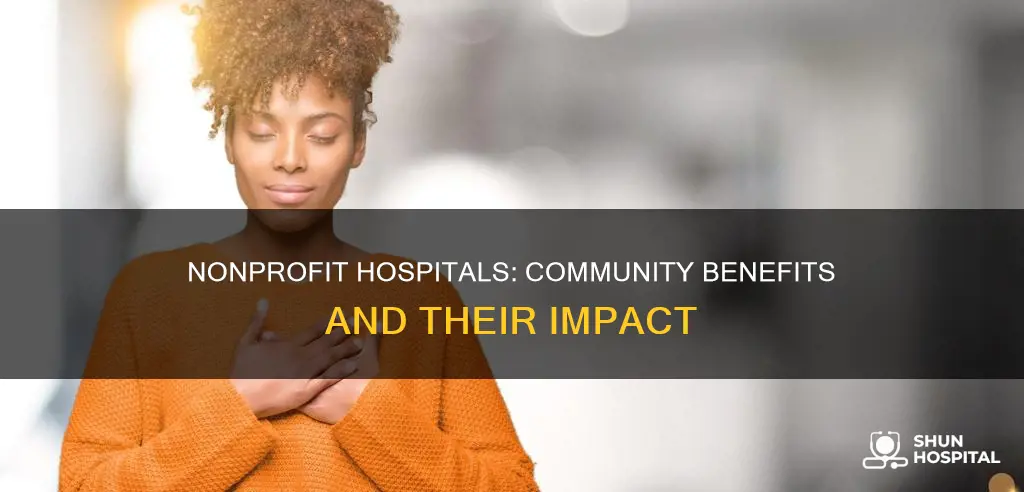 how do nonprofit hospitals benefit the community