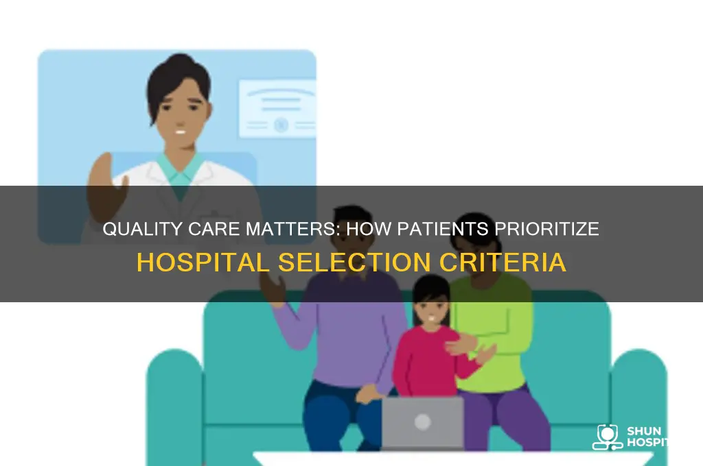 how do people choose hospitals quality aspects are top influencers