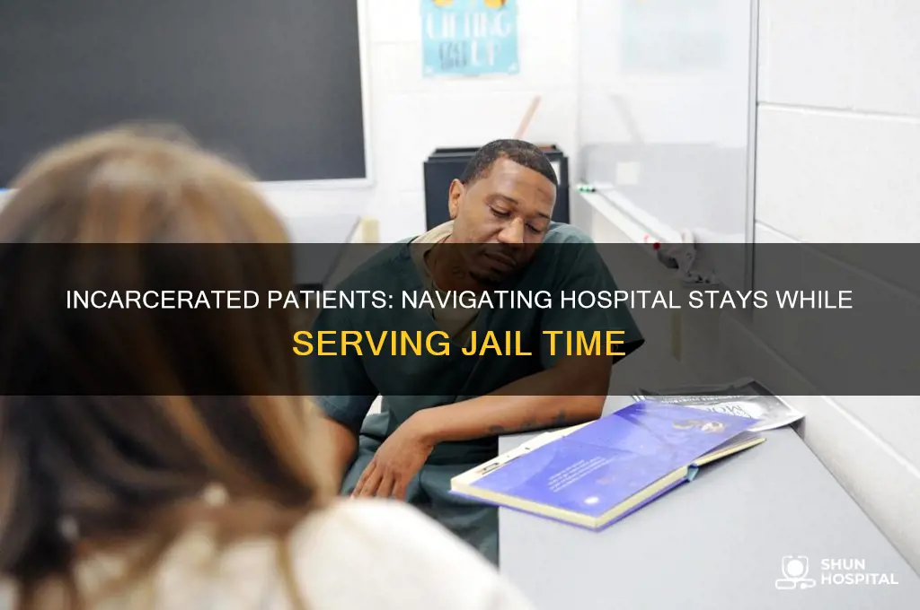 how do people from jail stay in the hospital