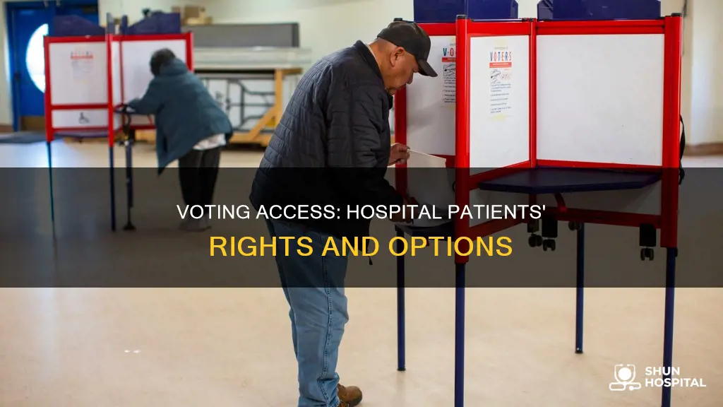 how do people in the hospital vote