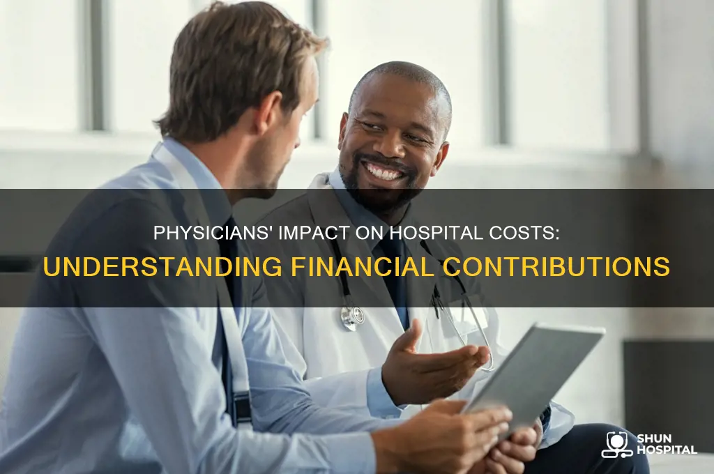 how do physicians contribute to a hospital