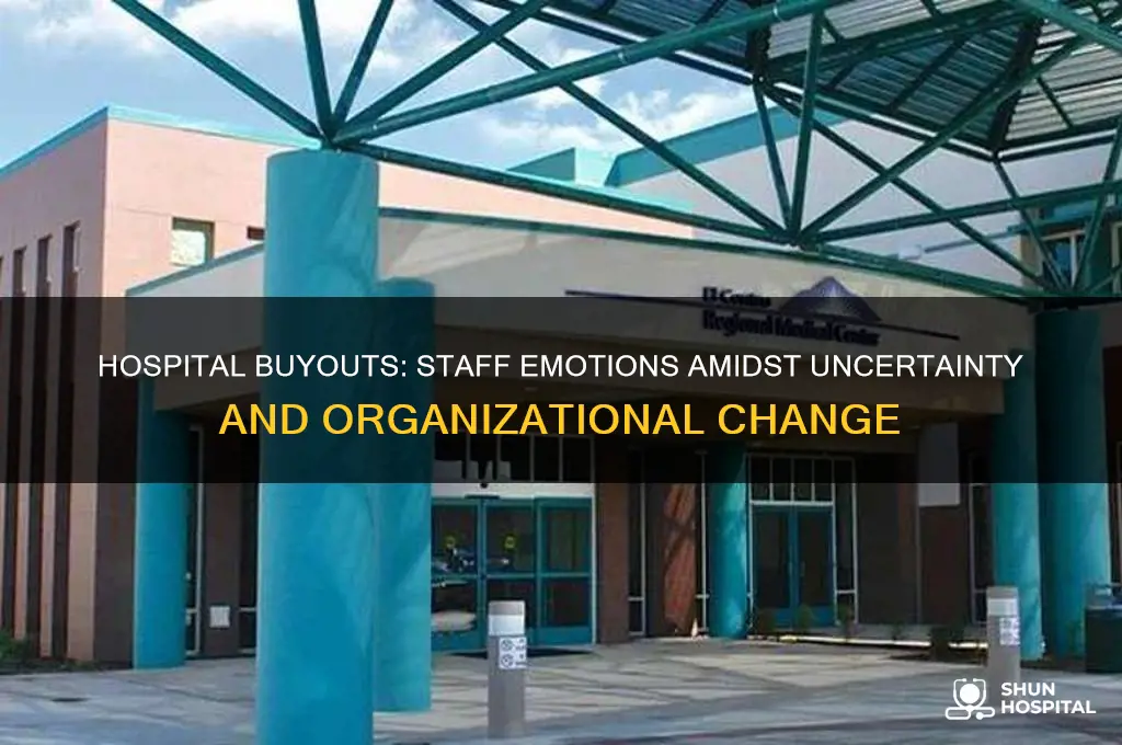 how do staff feel when hospital are bought out
