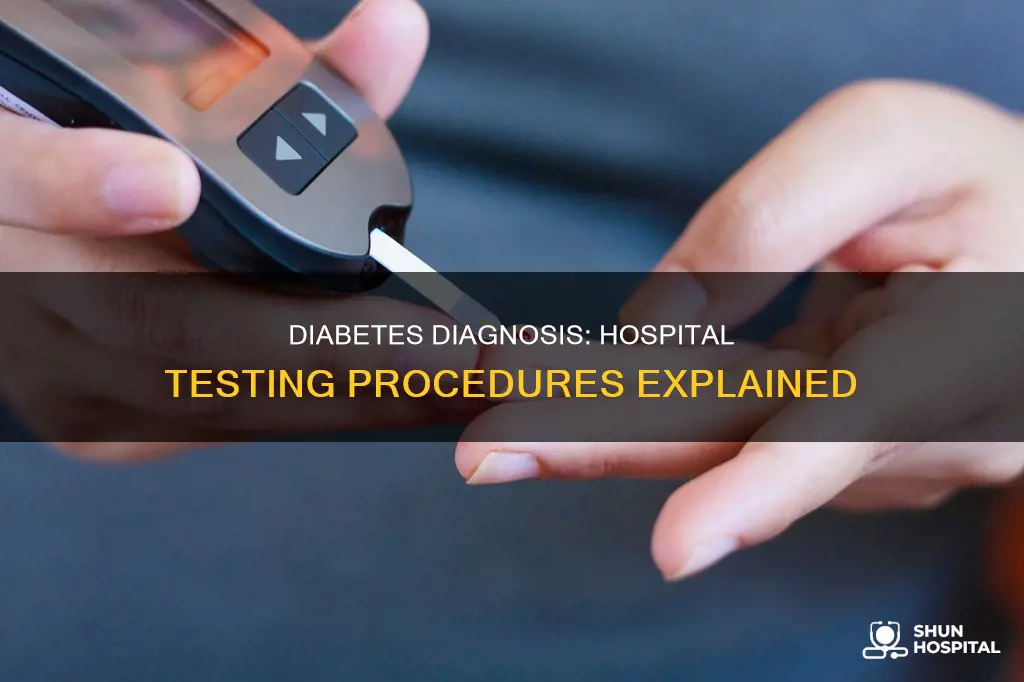 how do the hospital check for diabetes