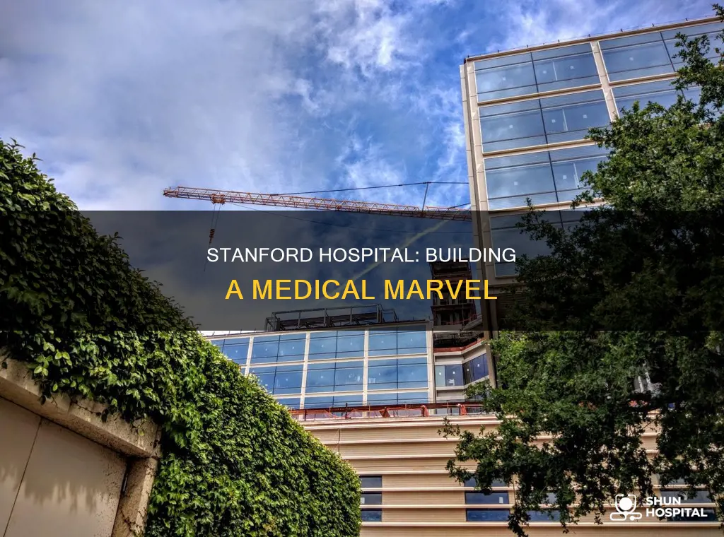how do they build the stanford hospital