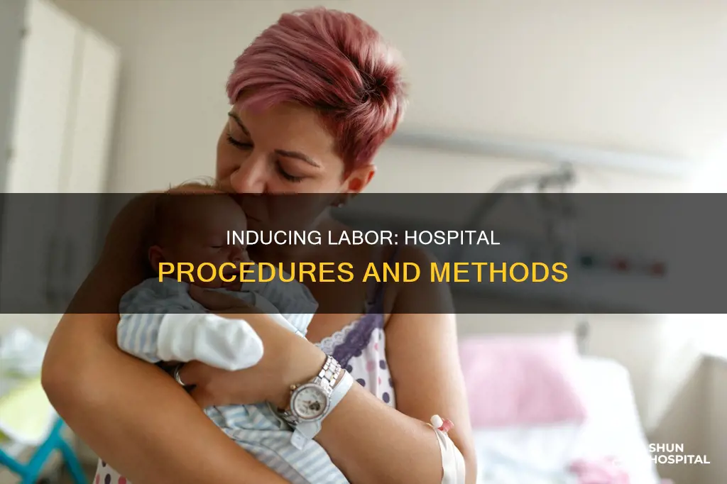 how do they induce labor at hospital