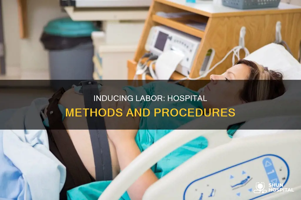 how do they induce labor in hospital