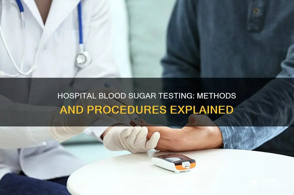how do they test blood sugar levels in the hospital