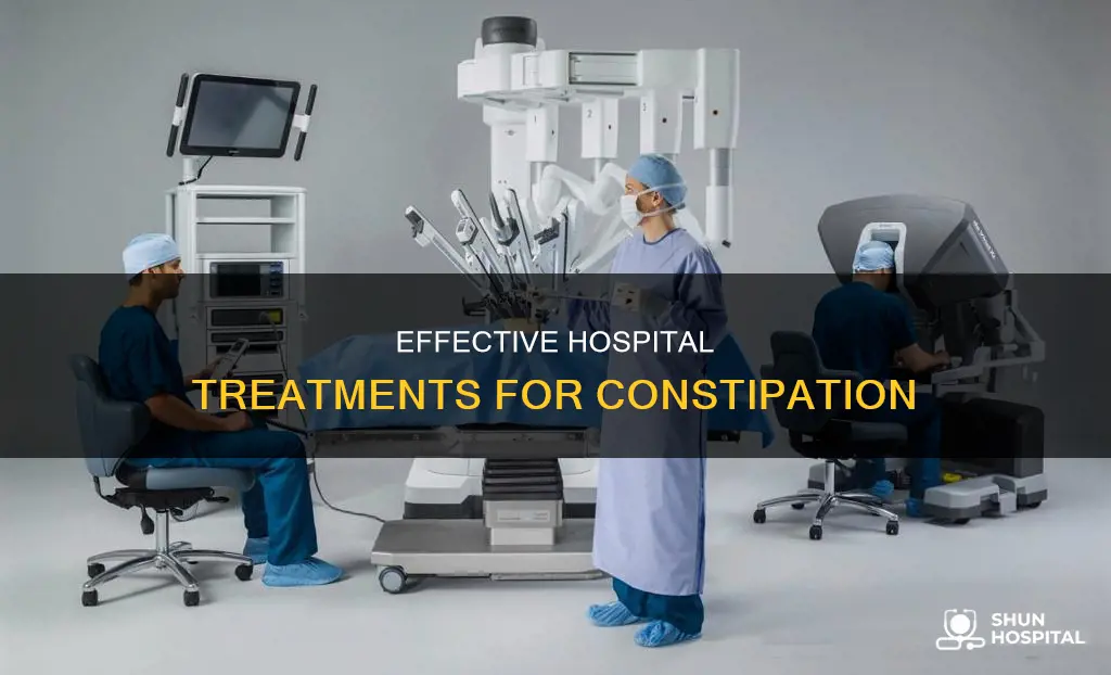 how do they treat constipation in hospital