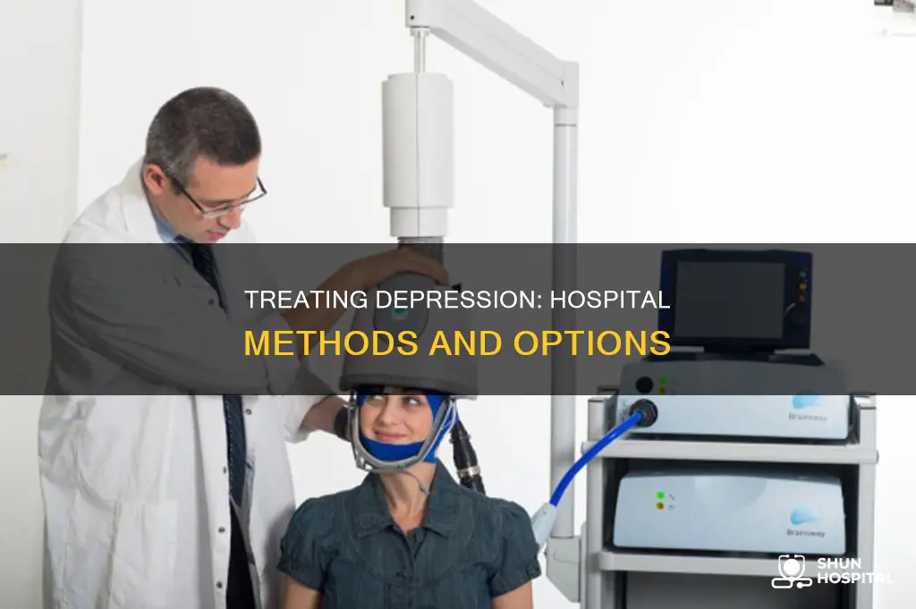 how do they treat depression in hospital