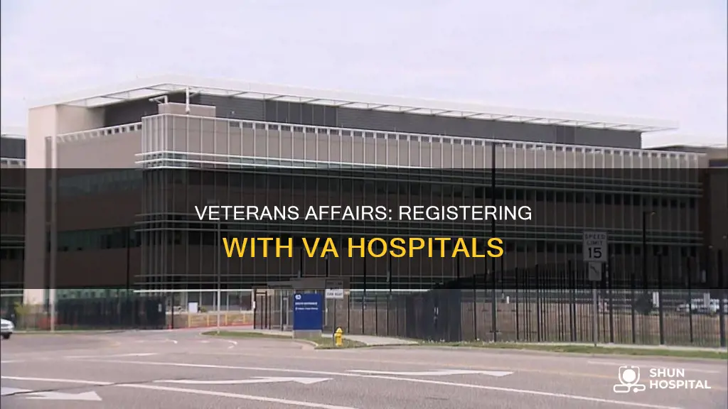 how do u register witth va hospital
