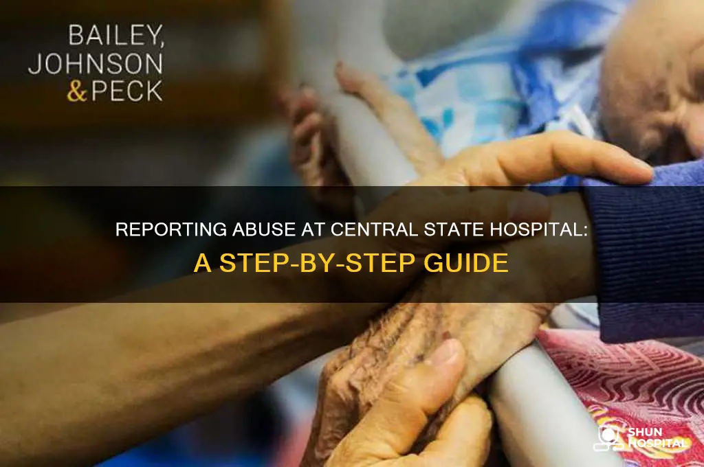 how do we report abuse in central state hospital