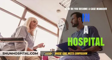 Steps to Becoming a Hospital Case Manager: A Comprehensive Guide