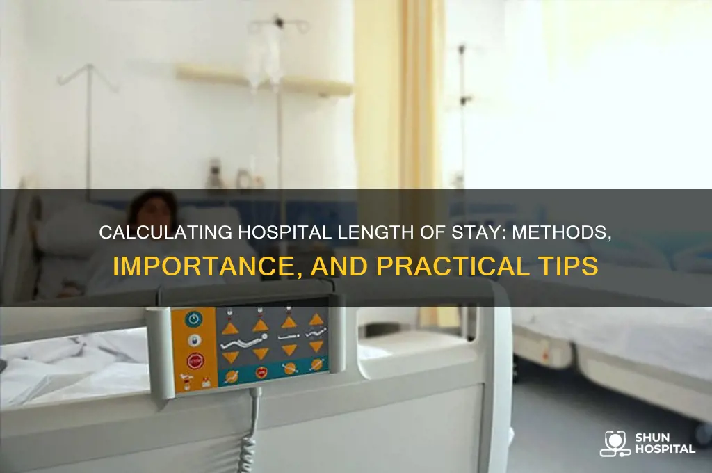how do you calculate length of stay in hospital